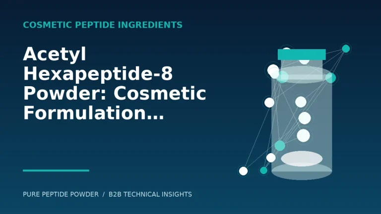 Acetyl Hexapeptide-8 Powder: Cosmetic Formulation and Procurement Guide – cosmetic peptide powder guide