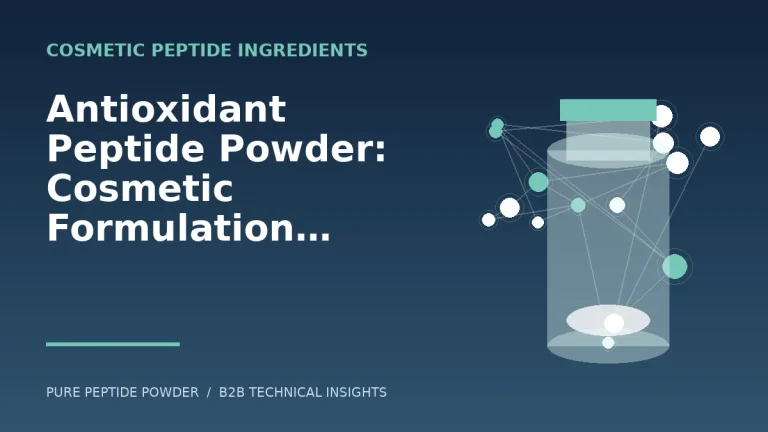 Antioxidant Peptide Powder: Cosmetic Formulation and Procurement Guide – cosmetic peptide powder guide