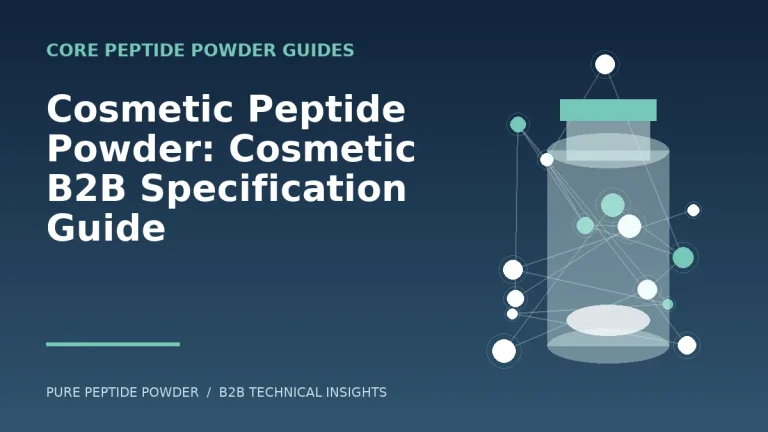 Cosmetic Peptide Powder: Cosmetic B2B Specification Guide – cosmetic peptide powder guide