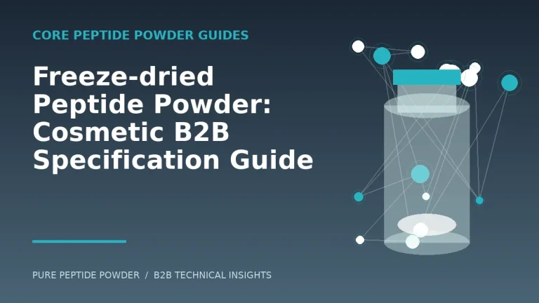Freeze-dried Peptide Powder: Cosmetic B2B Specification Guide – cosmetic peptide powder guide