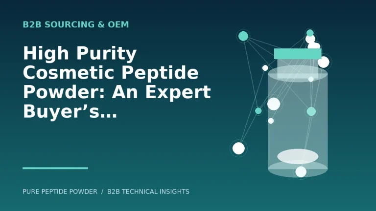 High Purity Cosmetic Peptide Powder: An Expert Buyer’s Sourcing Guide – cosmetic peptide powder guide