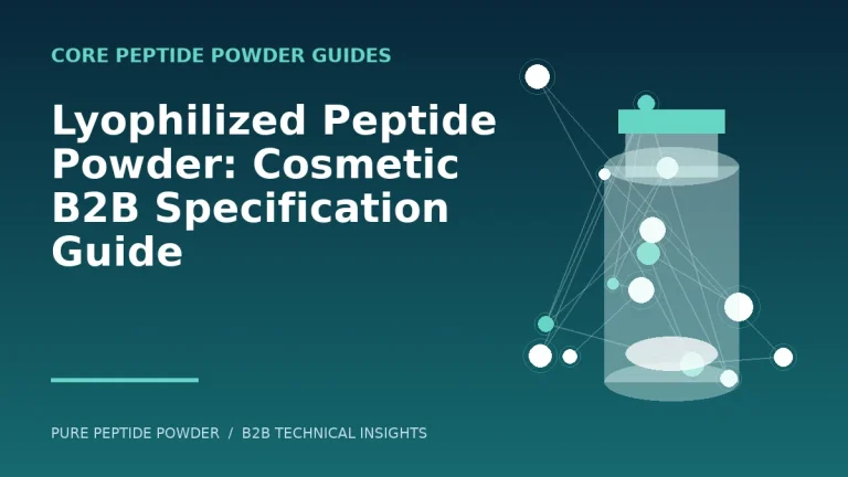 Lyophilized Peptide Powder: Cosmetic B2B Specification Guide – cosmetic peptide powder guide